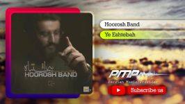 Hoorosh Band  Ye Eshtebah  هوروش بند  یه اشتباه