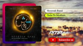 Hoorosh Band  Yade To Mioftam  هوروش بند  یاد تو می افتم