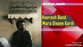 Hoorosh Band  Mara Divane Kardi هوروش بند  مرا دیوانه کردی 