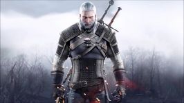 موسیقی تم بسیار زیبای بازی ویچر 3 شکار وحشیانه Geralt of Rivia