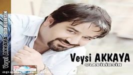 آهنگ Veysi Akkaya به نام Olabilirsin