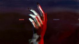 اهنگ ZAYN  Fingers