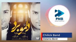 Chilik Band  Delamo Bord  چیلیک بند  دلمو برد