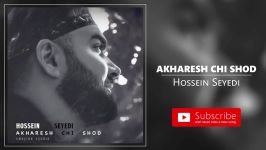 Hossein Seyedi  Akharesh Chi Shod حسین سیدی  آخرش چی شد