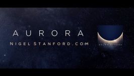 Aurora  from Solar Echoes  Nigel Stanford official visual