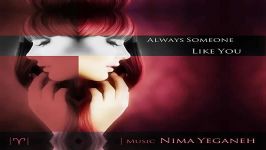 Always someone like you electronic dance house music track by nima yeganeh