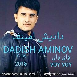 آهنگ ازبکی دادیش امینف به نام وای وای dadish aminov voy voy