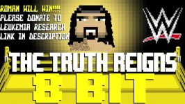 TheTruthReignsPlease Donate8 Bit Tribute Roman Reigns Jim Johnston8 BitUniverse