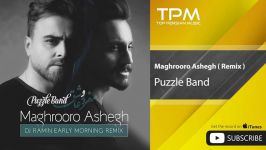 Puzzle Band  Maghrooro Ashegh  پازل بند  مغرور عاشق  ریمیکس 