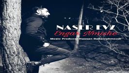 Naser Evz  Engar Nmishe ناصر ای وی زد  انگار نمیشه 