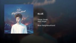 BLUE Troye Sivan ft. Alex Hope