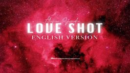 کاور انگلیسی لاو شات Love Shot English Version