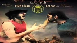 rOzim Ft. Nefrat  2vomish رضا رزیم نفرت  دومیش 