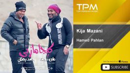 Hamed Pahlan  Kija Mazani  feat. Ali Nejat