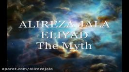 ALIREZA JALA   ELIYAD The Myth