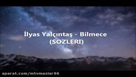 İlyas Yalçıntaş  Bilmeceمتن زیرنویس فارسی