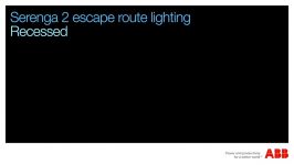 Serenga 2 escape route lighting  Recessed