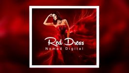 Nomad Digital  Red Dress Original Mix