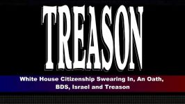 White House Citizenship Swearing In An Oath BDS Israel and Treason