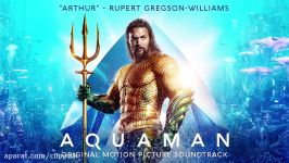 آهنگ Arthur آرتور فیلم AQUAMAN