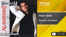 Behnam Alamshahi  Hezar Shab بهنام علمشاهی  هزار شب 