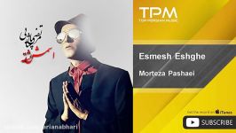 Morteza Pashaei  Esmesh Eshghe مرتضی پاشایی  اسمش عشقه 