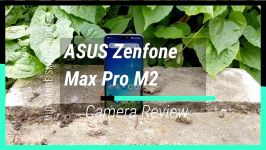 ASUS Zenfone Max Pro M2 Camera Review