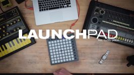 معرفی تست لانچ پد نویشن Novation Launchpad MKII