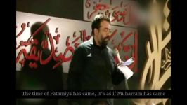 The time of Fatamiya has came its as if Muharram has came Haj Mahmoud Karimi