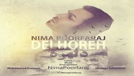 نیما پورفرج بنام دلهره  Nima Poorfaraj – “ Delhoreh”