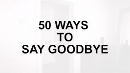 50 Ways to Say Goodbye