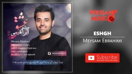 Meysam Ebrahimi  Eshgh میثم ابراهیمی  عشق