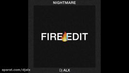 1 Dj ALX  Nightmare Fire Edit