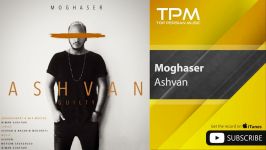 Ashvan  Moghaser اشوان  مقصر 