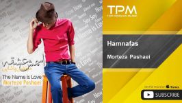 Morteza Pashaei  Hamnafas