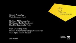 Prokofiev Violin Concerto No. 1 Kashimoto · Rattle · Berliner Philharmoniker