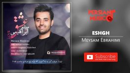 Meysam Ebrahimi  Eshgh میثم ابراهیمی  عشق