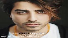 Mehras  Tanha Nisti مهراس  تنها نیستی 