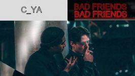 Entehaye khat new soundtrack by Amoo Cya Rofaghaye Bad Bad Friends Refighe bad