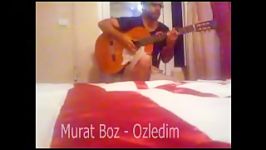 گیتار آهنگ ترکیه  Murat Boz  Ozledim  guitar cover