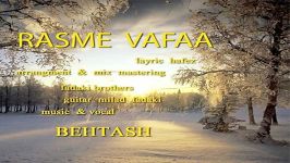 Behtash  Rasme Vafaa بهتاش  رسم وفا 