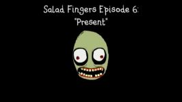 Salad Fingers 6 Present