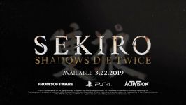 تریلر داستانی بازی Sekiro Shadows Die Twice