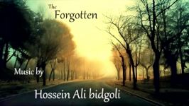 اهنگ The Forgotten اثری حسین علی بیدگلی