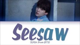 BTS SUGA  SEESAW