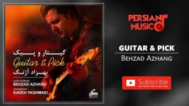 Behzad Azhang  Guitar Picle بهزاد آژنگ  گیتار پیک