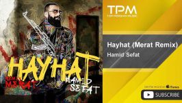 Hamid Sefat  Hayhat  Merat Remix حمید صفت هیهات