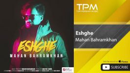 Mahan Bahramkhan  Eshghe ماهان بهرام خان  عشقه 