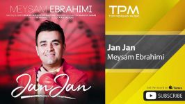 Meysam Ebrahimi  Jan Jan میثم ابراهیمی  جان جان 