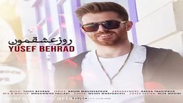 Yusef Behrad  Rooze Eshghemon روز عشقمون  یوسف بهراد 